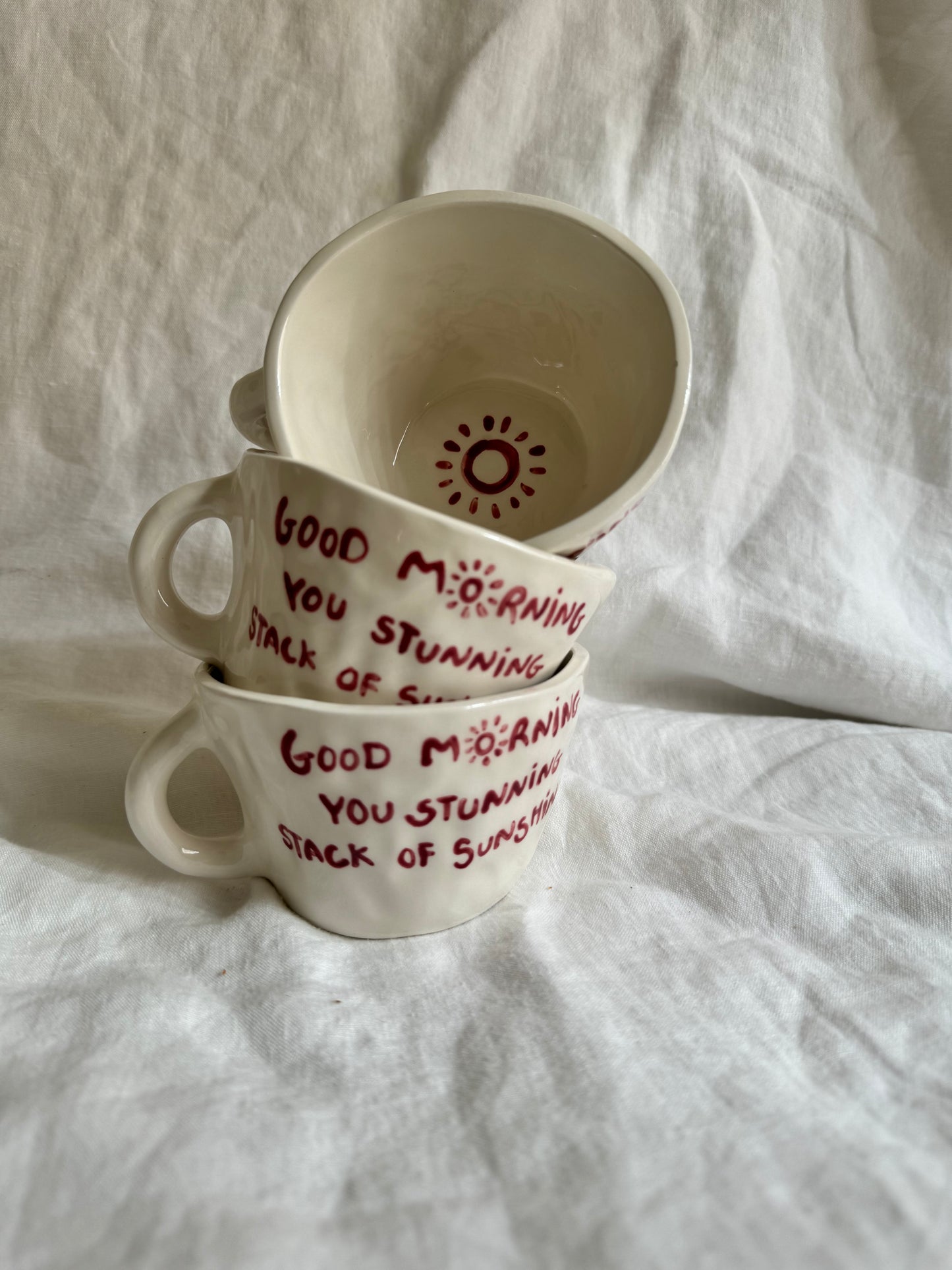 Mug “ Good Morning, you stunning stack of sunshine”